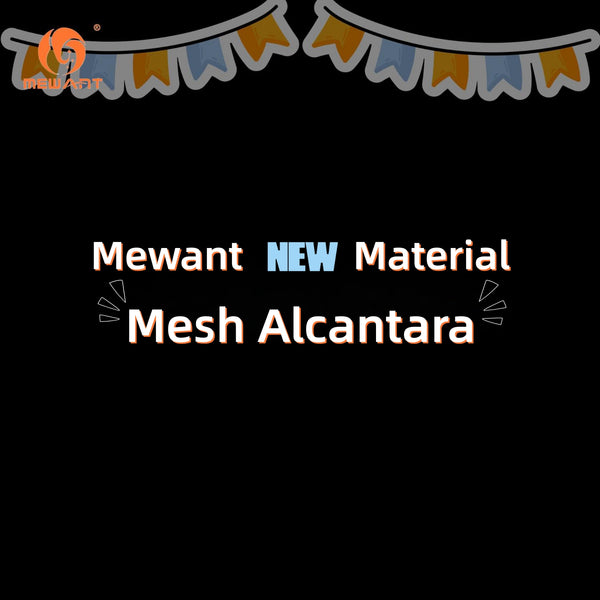 Mewant Alcantara New Style——Mesh Alcantara